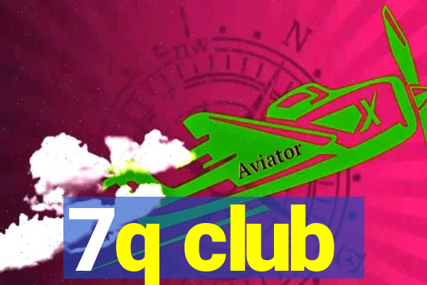 7q club